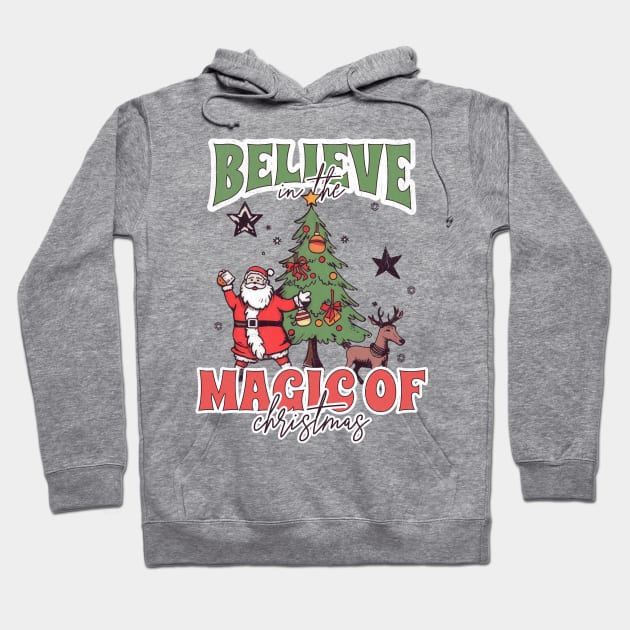 Believe in the magic of Christmas Hoodie by MZeeDesigns